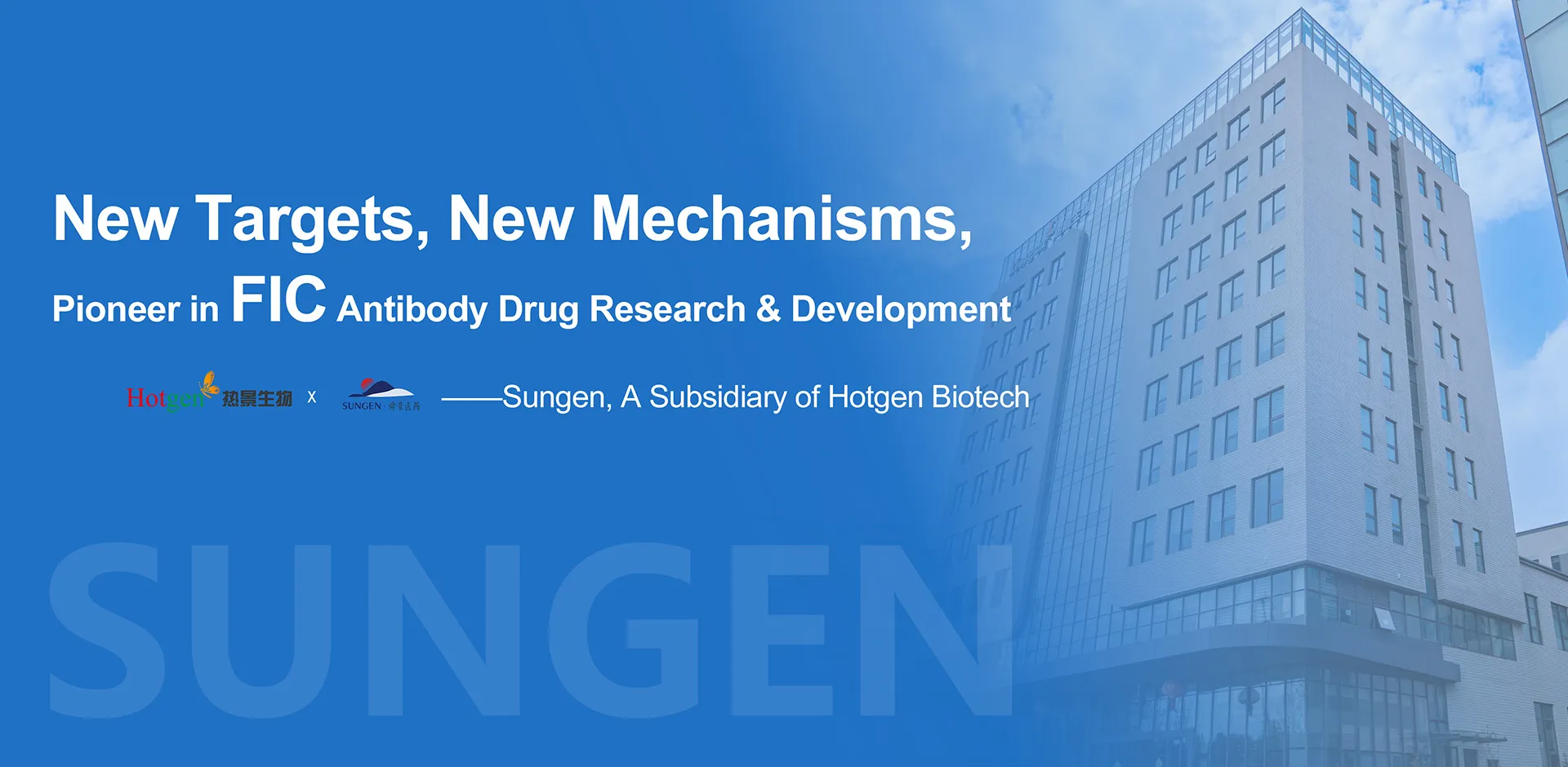 New Targets, New Mechanisms,/br/Pioneer in FIC Antibody Drug Research & Development